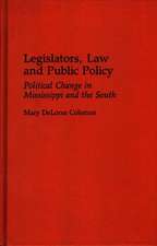 Legislators, Law and Public Policy: Political Change in Mississippi and the South