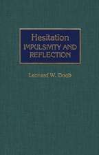 Hesitation: Impulsivity and Reflection