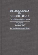 Delinquency in Puerto Rico: The 1970 Birth Cohort Study