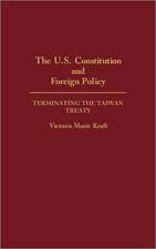 The U.S. Constitution and Foreign Policy: Terminating the Taiwan Treaty