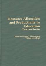 Resource Allocation and Productivity in Education: Theory and Practice