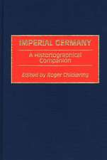 Imperial Germany: A Historiographical Companion