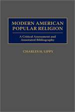 Modern American Popular Religion: A Critical Assessment and Annotated Bibliography