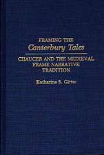 Framing the Canterbury Tales: Chaucer and the Medieval Frame Narrative Tradition