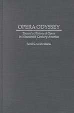 Opera Odyssey: Toward a History of Opera in Nineteenth-Century America