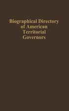 Biographical Directory of American Territorial Governors