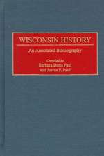 Wisconsin History: An Annotated Bibliography