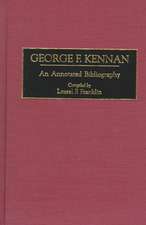 George F. Kennan: An Annotated Bibliography