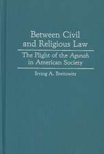 Between Civil and Religious Law: The Plight of the Agunah in American Society