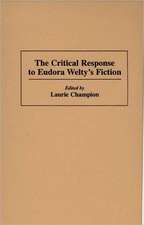 The Critical Response to Eudora Welty's Fiction