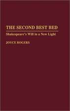 The Second Best Bed: Shakespeare's Will in a New Light