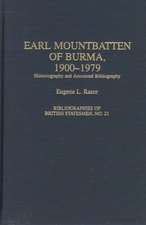 Earl Mountbatten of Burma, 1900-1979: Historiography and Annotated Bibliography