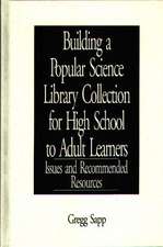 Building a Popular Science Library Collection for High School to Adult Learners: Issues and Recommended Resources