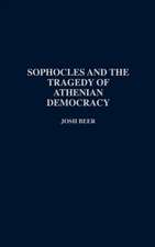 Sophocles and the Tragedy of Athenian Democracy