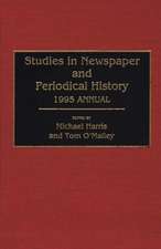 Studies in Newspaper and Periodical History, 1994 Annual