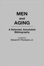 Men and Aging: A Selected, Annotated Bibliography