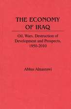 The Economy of Iraq: Oil, Wars, Destruction of Development and Prospects, 1950-2010