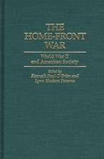 The Home-Front War: World War II and American Society