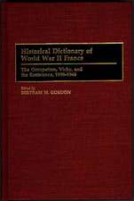 Historical Dictionary of World War II France