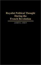 Royalist Political Thought During the French Revolution