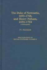 The Duke of Newcastle, 1693-1768, and Henry Pelham, 1694-1754: A Bibliography