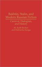 Bakhtin, Stalin, and Modern Russian Fiction