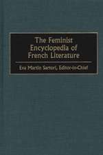 The Feminist Encyclopedia of French Literature