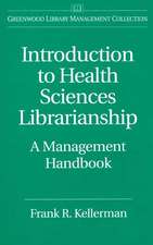 Introduction to Health Sciences Librarianship: A Management Handbook