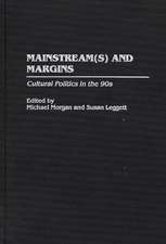 Mainstream(s) and Margins: Cultural Politics in the 90s