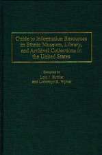 Guide to Information Resources in Ethnic Museum, Library, and Archival Collections in the United States