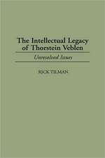 The Intellectual Legacy of Thorstein Veblen: Unresolved Issues