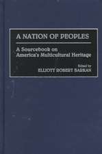 A Nation of Peoples: A Sourcebook on America's Multicultural Heritage