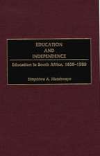 Education and Independence: Education in South Africa, 1658-1988