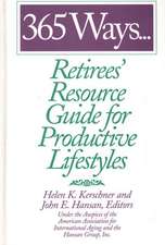 365 Ways…Retirees' Resource Guide for Productive Lifestyles