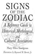 Signs of the Zodiac: A Reference Guide to Historical, Mythological, and Cultural Associations