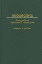 Adolescence: Biological and Psychosocial Perspectives