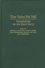 The Tales We Tell: Perspectives on the Short Story