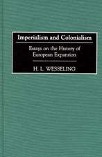 Imperialism and Colonialism: Essays on the History of European Expansion