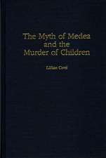 The Myth of Medea and the Murder of Children