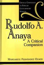 Rudolfo A. Anaya: A Critical Companion