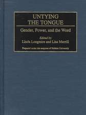 Untying the Tongue: Gender, Power, and the Word