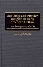 Self-Help and Popular Religion in Early American Culture