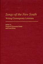 Songs of the New South: Writing Contemporary Louisiana