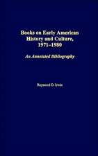 Books on Early American History and Culture, 1971-1980: An Annotated Bibliography