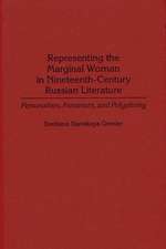 Representing the Marginal Woman in Nineteenth-Century Russian Literature: Personalism, Feminism, and Polyphony