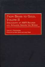 From Brass to Gold, Volume II: Discography of A&M Records and Affiliates Around the World