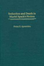 Seduction and Death in Muriel Spark's Fiction