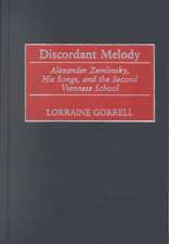 Discordant Melody: Alexander Zemlinsky, His Songs, and the Second Viennese School