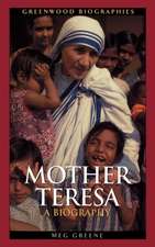 Mother Teresa: A Biography