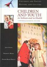 Children and Youth in Sickness and in Health: A Historical Handbook and Guide